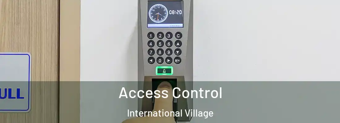 Access Control International Village