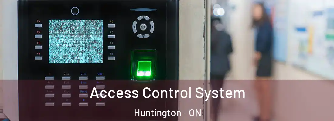  Access Control System Huntington - ON