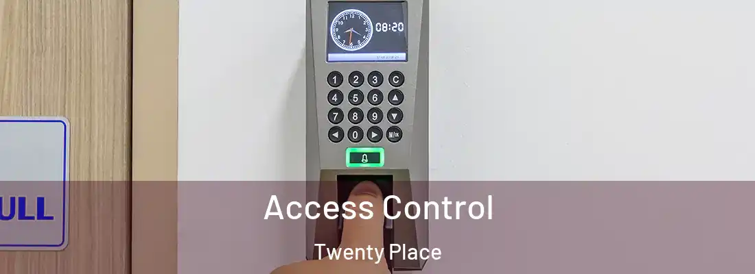 Access Control Twenty Place