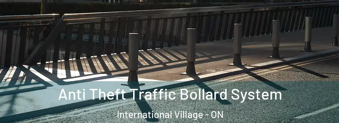  Anti Theft Traffic Bollard System International Village - ON