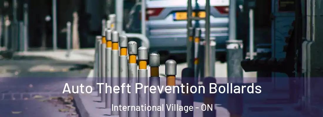  Auto Theft Prevention Bollards International Village - ON