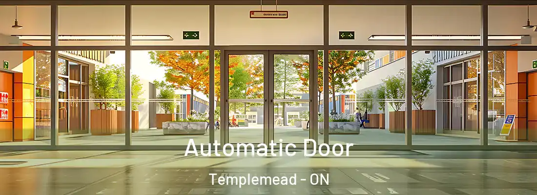  Automatic Door Templemead - ON