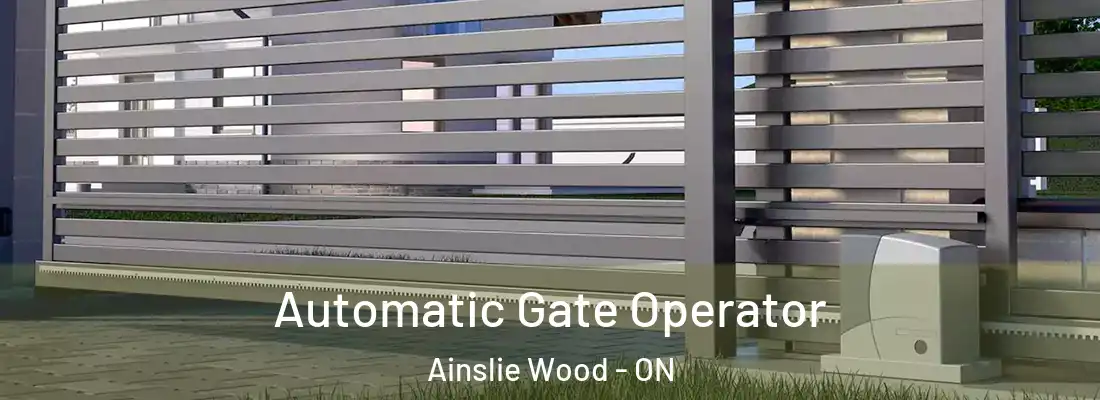  Automatic Gate Operator Ainslie Wood - ON