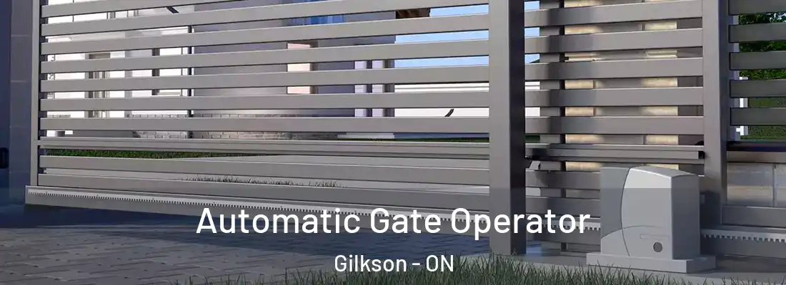  Automatic Gate Operator Gilkson - ON