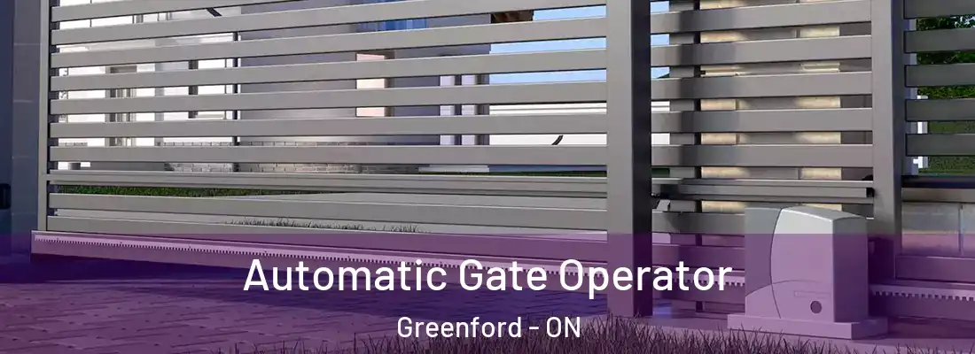  Automatic Gate Operator Greenford - ON