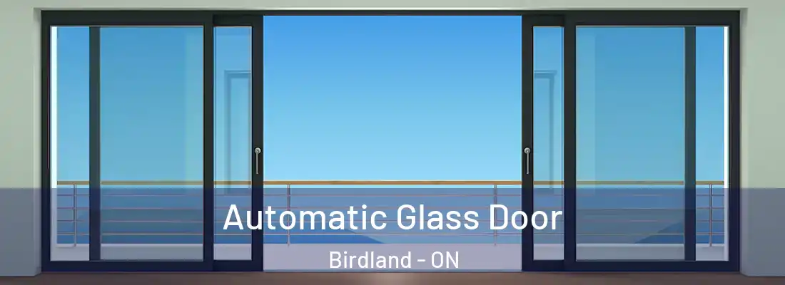  Automatic Glass Door Birdland - ON
