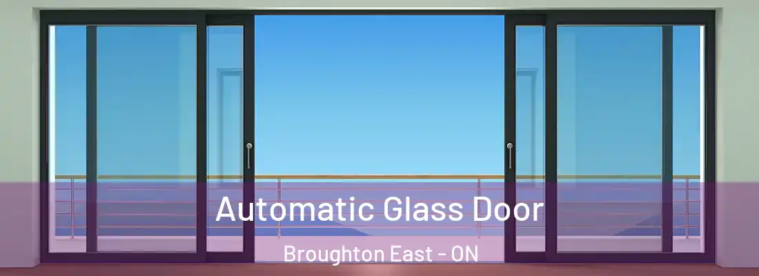  Automatic Glass Door Broughton East - ON