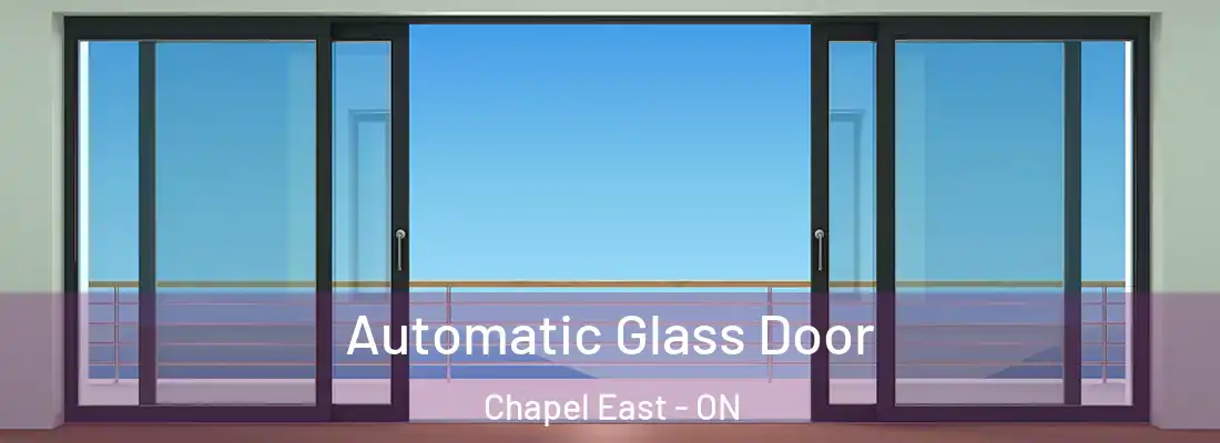  Automatic Glass Door Chapel East - ON