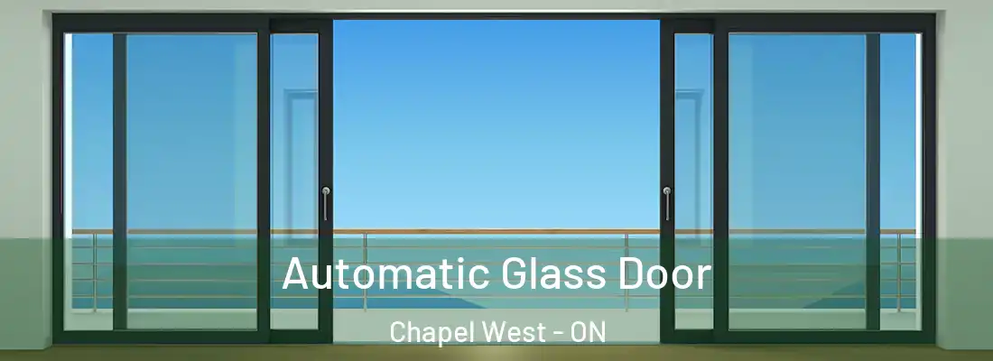  Automatic Glass Door Chapel West - ON