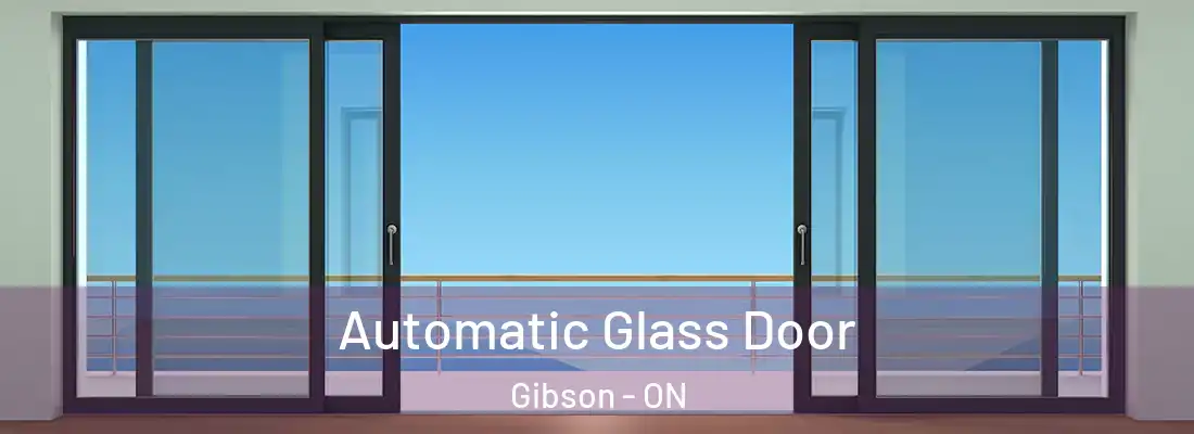  Automatic Glass Door Gibson - ON
