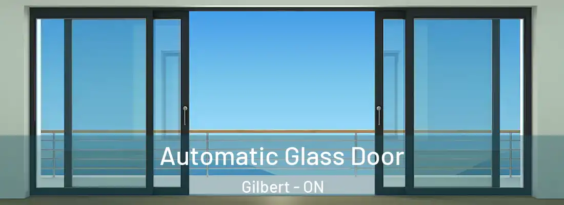  Automatic Glass Door Gilbert - ON
