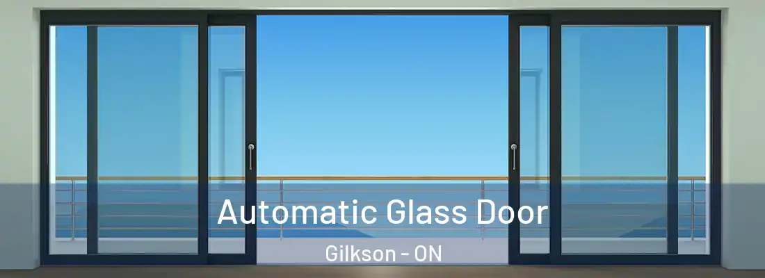  Automatic Glass Door Gilkson - ON