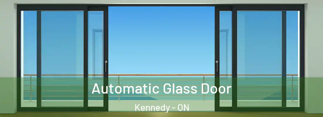  Automatic Glass Door Kennedy - ON