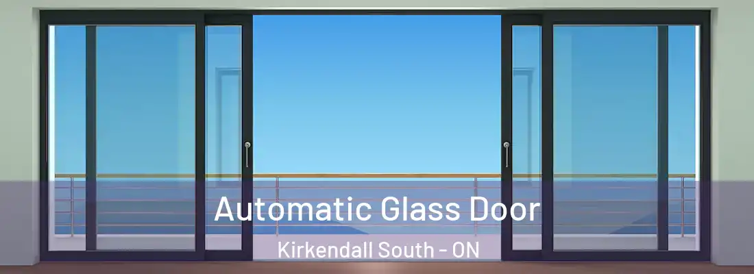  Automatic Glass Door Kirkendall South - ON