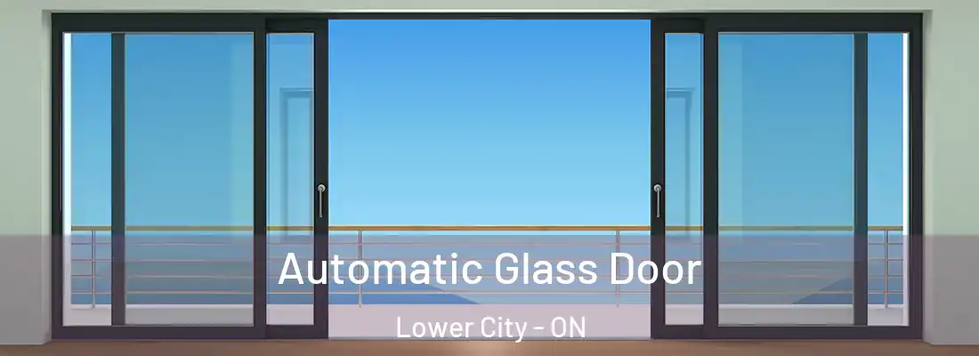  Automatic Glass Door Lower City - ON