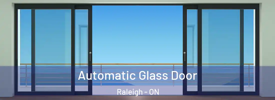  Automatic Glass Door Raleigh - ON