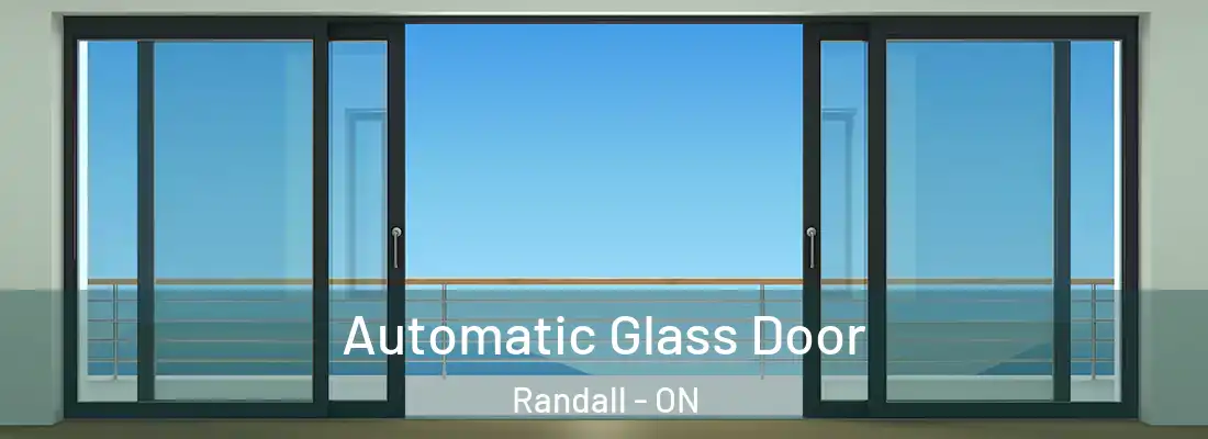  Automatic Glass Door Randall - ON