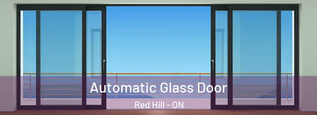  Automatic Glass Door Red Hill - ON