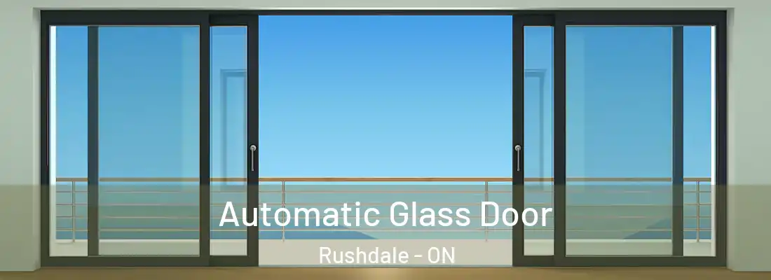  Automatic Glass Door Rushdale - ON