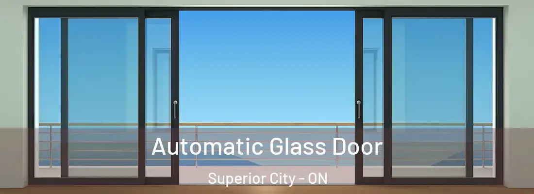  Automatic Glass Door Superior City - ON