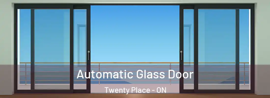  Automatic Glass Door Twenty Place - ON