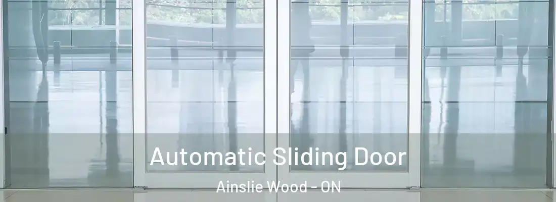  Automatic Sliding Door Ainslie Wood - ON