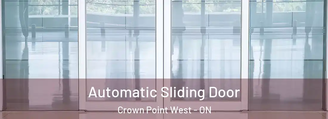  Automatic Sliding Door Crown Point West - ON