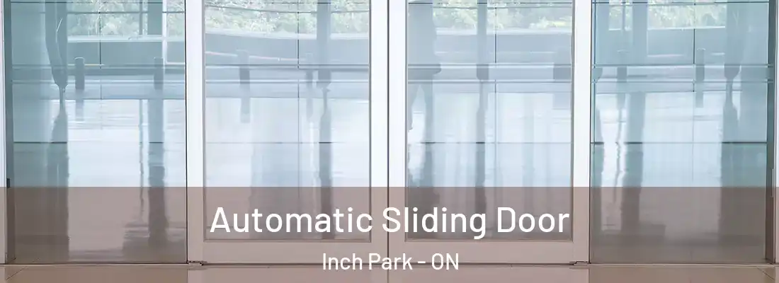  Automatic Sliding Door Inch Park - ON