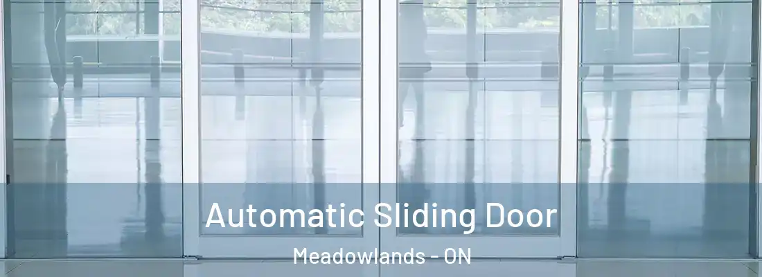  Automatic Sliding Door Meadowlands - ON