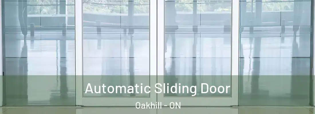 Automatic Sliding Door Oakhill - ON