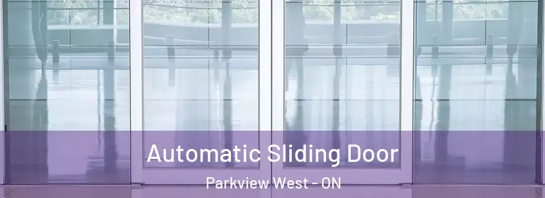  Automatic Sliding Door Parkview West - ON