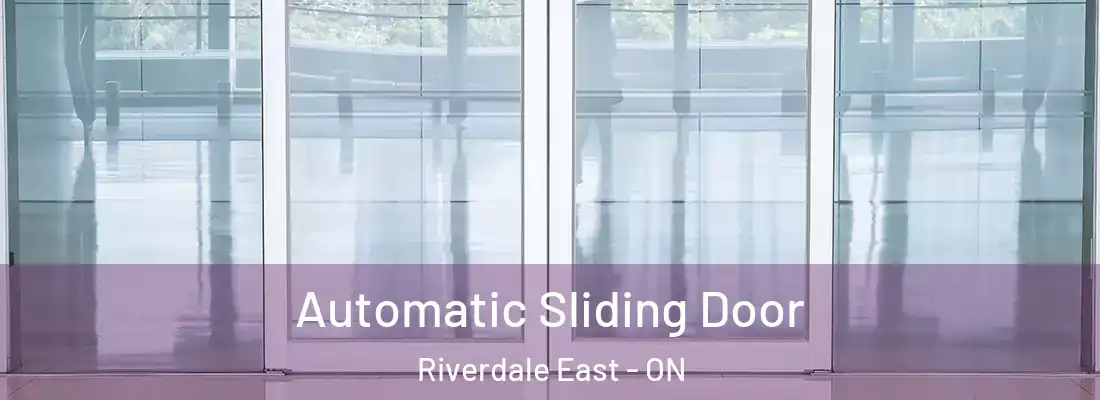  Automatic Sliding Door Riverdale East - ON