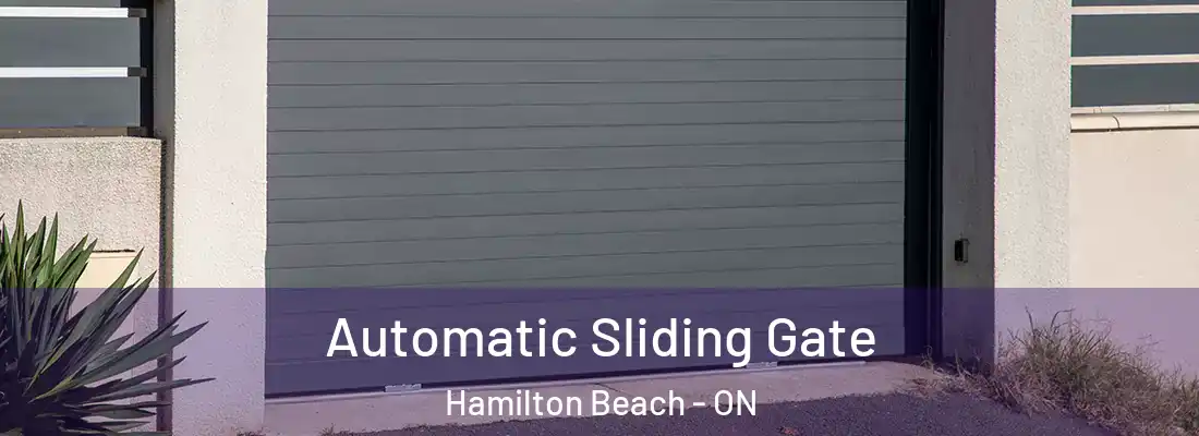  Automatic Sliding Gate Hamilton Beach - ON