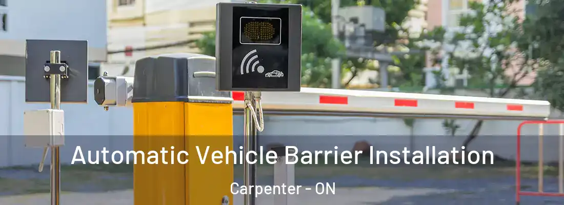  Automatic Vehicle Barrier Installation Carpenter - ON