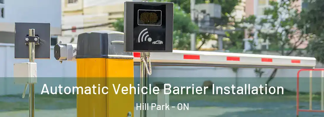  Automatic Vehicle Barrier Installation Hill Park - ON