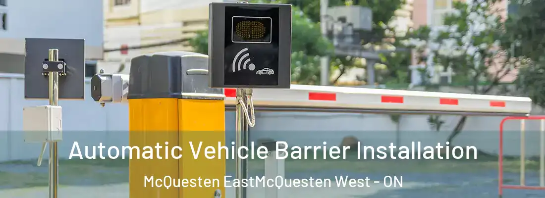  Automatic Vehicle Barrier Installation McQuesten EastMcQuesten West - ON
