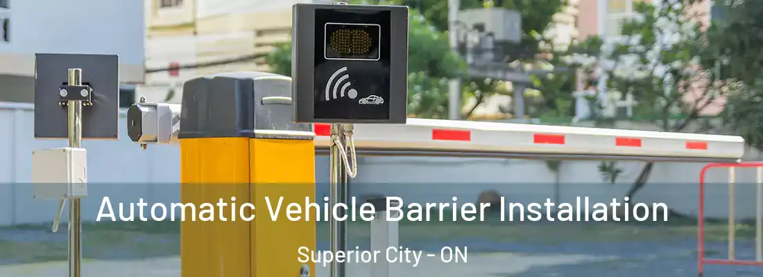  Automatic Vehicle Barrier Installation Superior City - ON