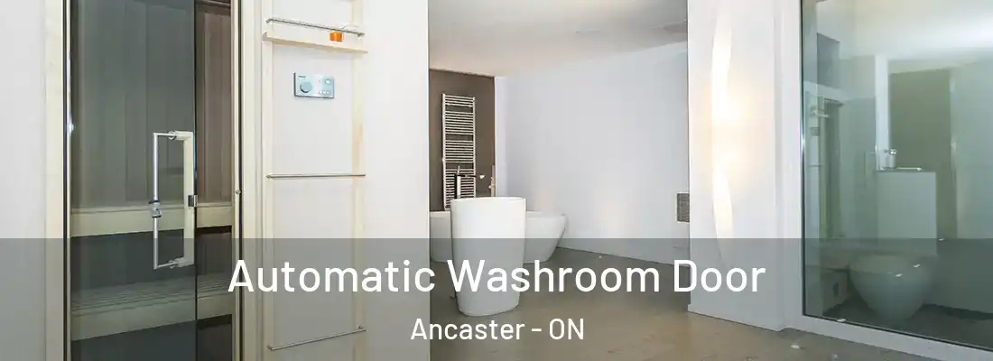  Automatic Washroom Door Ancaster - ON