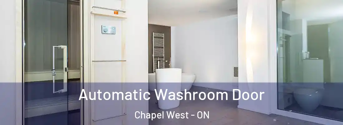  Automatic Washroom Door Chapel West - ON