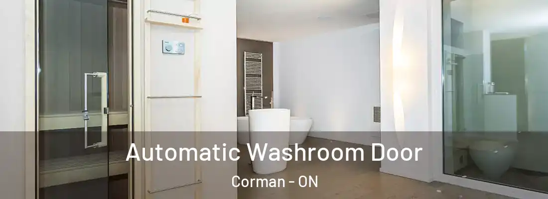  Automatic Washroom Door Corman - ON