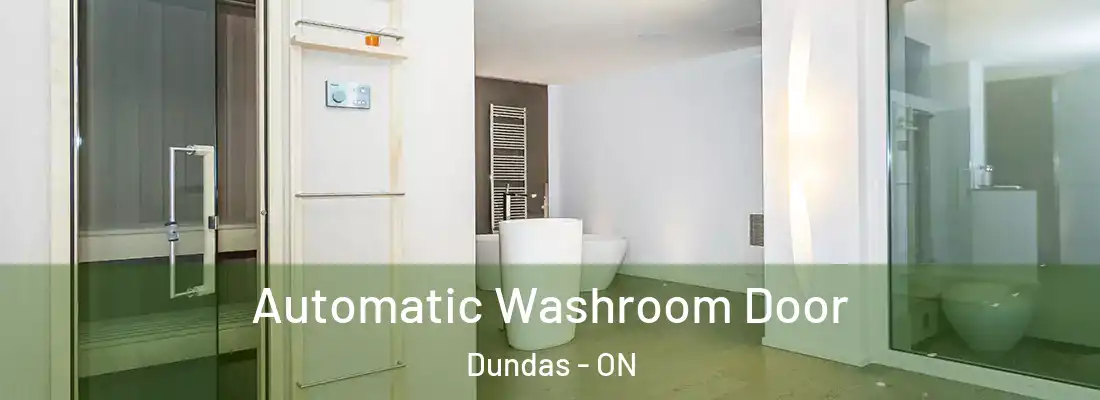  Automatic Washroom Door Dundas - ON
