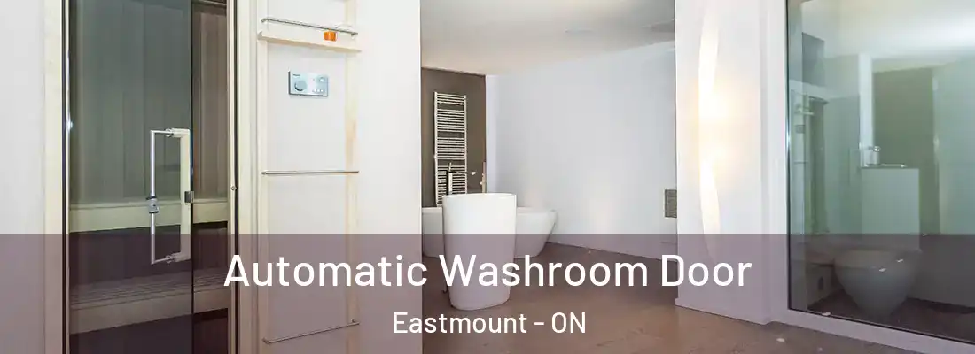  Automatic Washroom Door Eastmount - ON