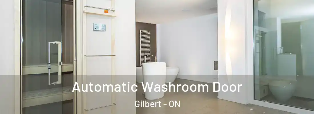  Automatic Washroom Door Gilbert - ON