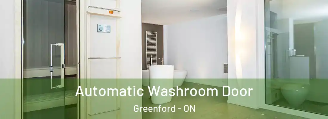  Automatic Washroom Door Greenford - ON