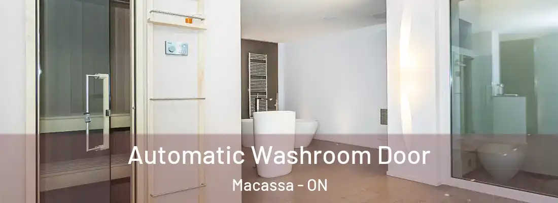  Automatic Washroom Door Macassa - ON