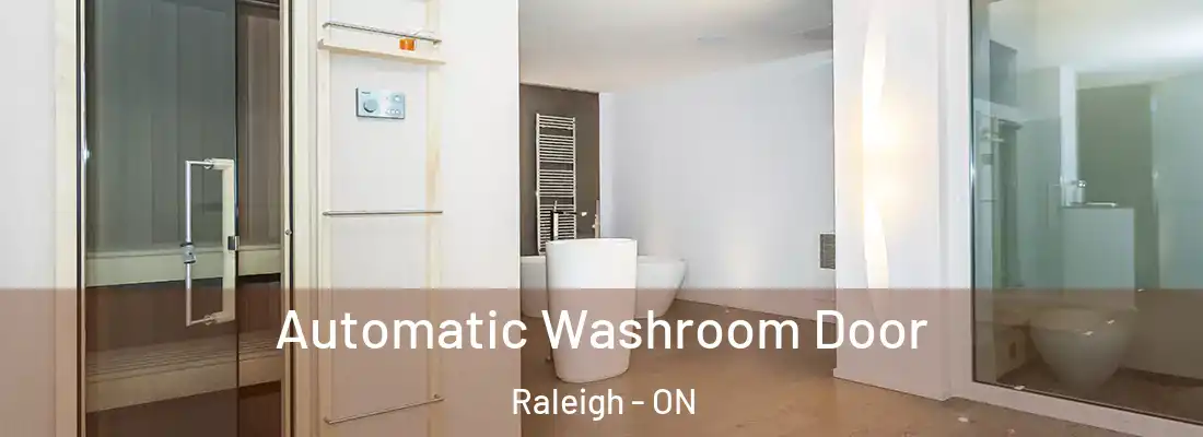  Automatic Washroom Door Raleigh - ON