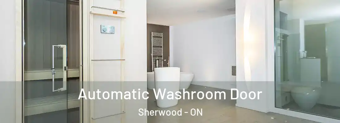  Automatic Washroom Door Sherwood - ON