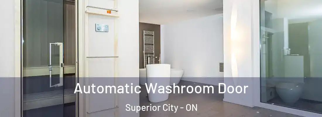  Automatic Washroom Door Superior City - ON