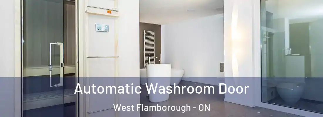  Automatic Washroom Door West Flamborough - ON