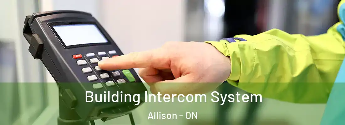  Building Intercom System Allison - ON